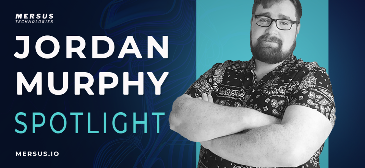 Jordan Murphy Spotlight At Mersus Technologies
