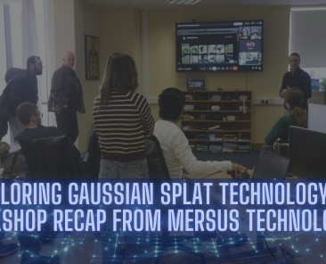 Gaussian splat technology workshop at Mersus Technologies